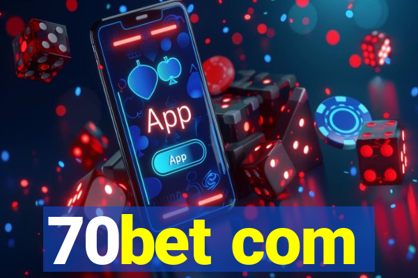 70bet com